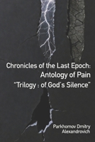 Chronicles of the Last Epoch: Antology of Pain B0GRCDDGTJ Book Cover