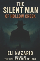 The Silent Man of Hollow Creek B0FMHPFGV2 Book Cover