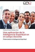 Una Aplicacion de La Inteligencia Espiritual En El Campo Docente 3659035416 Book Cover