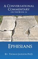 A Conversational Commentary on the Book of EPHESIANS 1478798742 Book Cover