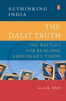 The Dalit Truth: The Battles for Realizing Ambedkar's Vision 0670093017 Book Cover