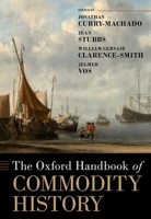 Oxford Handbook of Commodities History 0197502679 Book Cover