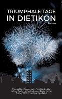 Triumphale Tage in Dietikon (German Edition) 3743133741 Book Cover