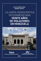 La Carta Democrática Interamericana. Veinte Años de Violaciones En Venezuela null Book Cover