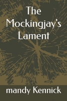 The Mockingjay's Lament B0FH6YBQJH Book Cover