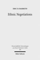 Ethnic Negotiations: The Function of Race and Ethnicity in Acts 16 316150609X Book Cover