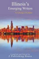 Illinois's Emerging Writers: An Anthology of Nonfiction 1727245083 Book Cover