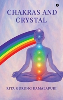 CHAKRAS AND CRYSTAL B0GSBP1XDX Book Cover