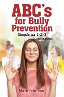 ABC's for Bully Prevention: Simple as 1-2-3 1503568962 Book Cover