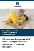 Wirkung von Düngungs- und Bewässerungsniveaus auf Wachstum, Ertrag und Nährstoffe 6205319128 Book Cover