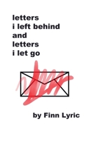 Letters I Left Behind And Letters I Let Go B0F5Z6WSLC Book Cover