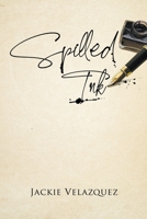 Spilled Ink 163728327X Book Cover