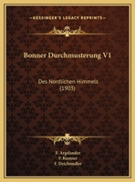 Bonner Durchmusterung V1: Des Nordlichen Himmels (1903) 1168126088 Book Cover