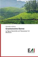 Graziosissime donne. La figura femminile nel "Decameron" di Boccaccio 3639655834 Book Cover