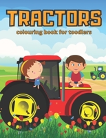Tractors: Coloring Book For Children About Tractors Perfect way To Relax For Your Child ! Try! B08TZHGJJ3 Book Cover