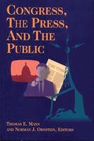 Congress, the Press, and the Public (Renewing Congress Project) 0815754620 Book Cover