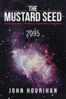 The Mustard Seed: 2095 1532017529 Book Cover