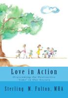 Love in Action: Overcoming the Destructive Isms in Our Society 1543298346 Book Cover
