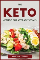 The Keto Method for Average Women 1804772909 Book Cover