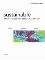 Sustainable Architecture and Urbanism: Design, Construction, Examples 3764366591 Book Cover