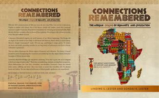 Connections Remembered, the African Origins of Humanity and Civilization: The Impact of Historical Memory on Black Identity 1734482648 Book Cover