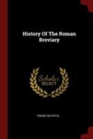 History of the Roman Breviary 1482698935 Book Cover