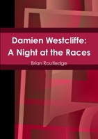 Damien Westcliffe: A Night at the Races 0244678197 Book Cover