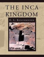 The Inca Kingdom 1456818740 Book Cover