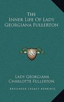The Inner Life Of Lady Georgiana Fullerton 1162964847 Book Cover