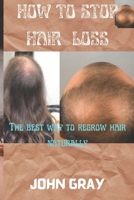 How to stop hair loss: The best way to regrow hair naturally B0BCDH1G9M Book Cover