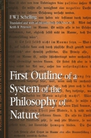First Outline of a System of the Philosophy of Nature (SUNY Series in Contemporary Continental Philosophy) 0791460045 Book Cover