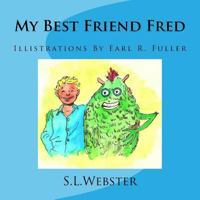 My Best Friend Fred 2 1463565135 Book Cover