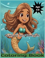 Daisy's Sea Friends: Coloring Book for Kids B0CSKFQQMP Book Cover