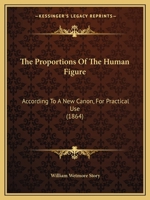 The Proportions of the Human Figure, According to a New Canon, for Practical Use 1017115044 Book Cover