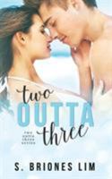 Two Outta Three 168058152X Book Cover