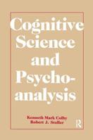 Cognitive Science and Psychoanalysis 1138970069 Book Cover