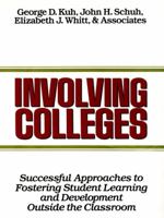Involving Colleges: Successful Approaches to Fostering Student Learning and Development Outside the Classroom (Jossey Bass Higher and Adult Education Series) 1555423051 Book Cover