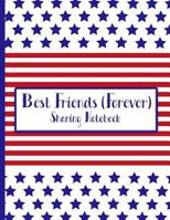 Best Friends Forever #14 - Sharing Notebook for Women and Girls: Red White and Blue Stars and Stripes 1731045433 Book Cover