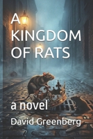 A KINGDOM OF RATS: a novel B0HFG2QC66 Book Cover