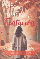 Entre el amor y la tentación: Dividida entre dos corazones (Spanish Edition) B0DYDKBDJD Book Cover