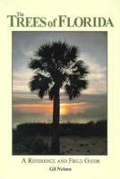 The Trees of Florida: A Reference and Field Guide (Reference and Field Guides) 1561640557 Book Cover