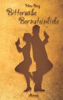 Bittersüße Bernsteinliebe 1092279857 Book Cover