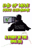 End Of Move Price Extensions: Stock Market Chart Education B0BLG9PWRW Book Cover