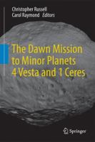 The Dawn Mission to Minor Planets 4 Vesta and 1 Ceres 1461449022 Book Cover