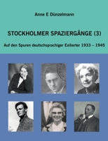 Stockholmer Spaziergänge (3): Auf den Spuren deutscher Exilierter 1933-1945 3756808785 Book Cover