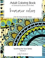 Hammer Colors: Soothing the Soul Series 1793377774 Book Cover