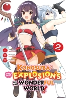 Konosuba: Even More Explosions on This Wonderful World!, Vol. 2 (manga) (Konosuba: Even More Explosions on This Wonderful World!, 2) B0FGX73GVJ Book Cover