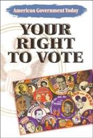 Your Right to Vote (American government today) 0739821326 Book Cover