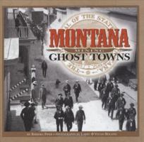 Montana Mining Ghost Towns 1560371951 Book Cover