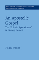 An Apostolic Gospel: The 'Epistula Apostolorum' in Literary Context 1108840418 Book Cover